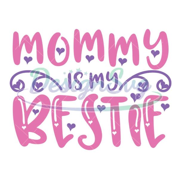 mommy-is-my-bestie-svg