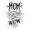 mom-turn-upside-down-spells-wow-svg-file