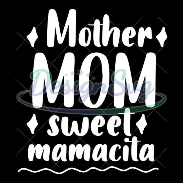 mother-mom-sweet-mamacita-svg