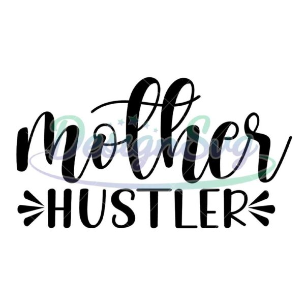 mother-hustler-mom-day-svg