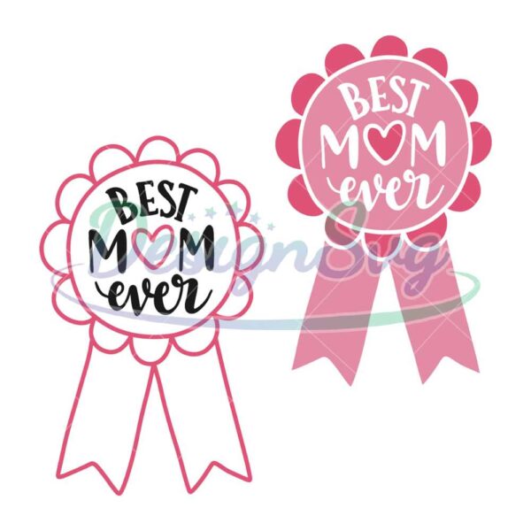best-mom-ever-mother-day-love-badge-svg