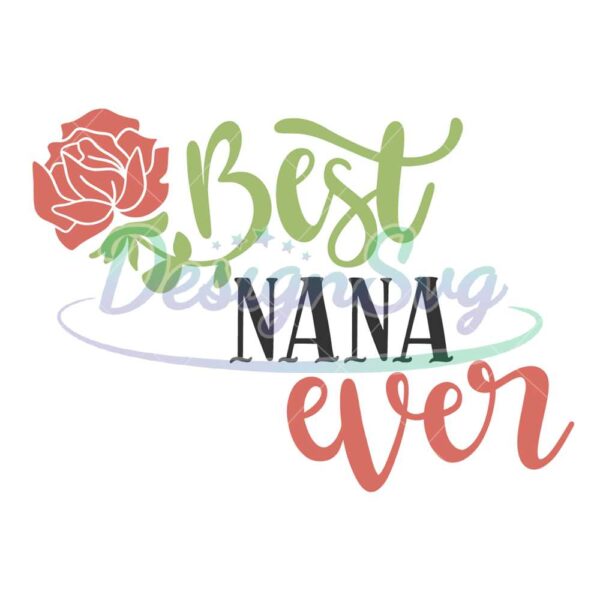 best-nana-ever-mother-day-rose-svg
