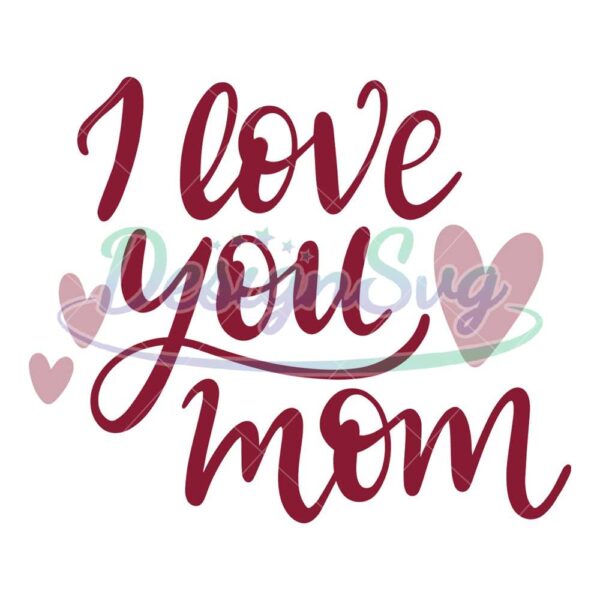 i-love-you-mom-pink-mother-day-svg