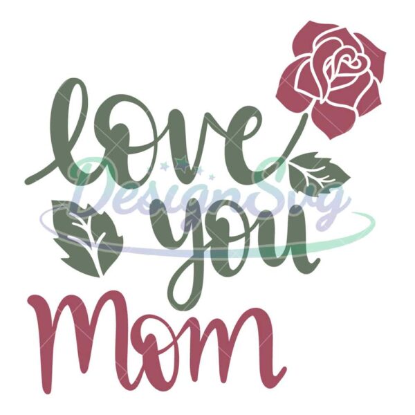 love-you-mom-mother-day-rose-svg