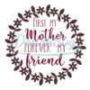 first-my-mother-forever-my-friend-svg