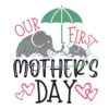 our-first-mother-day-elephant-mom-svg