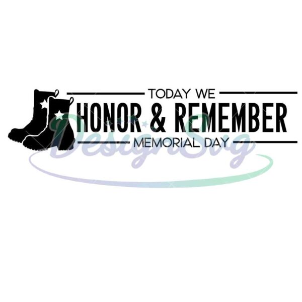 Today We Honor And Remember Memorial Day