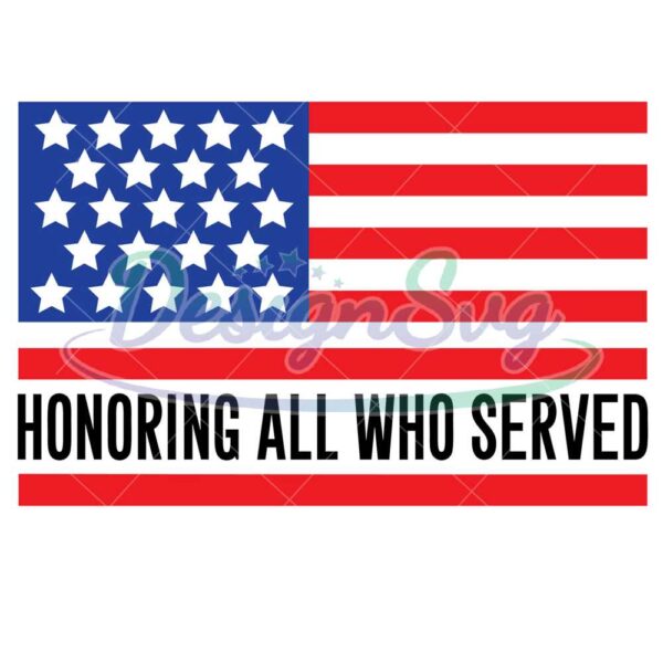 Honoring All Who Served American Flag