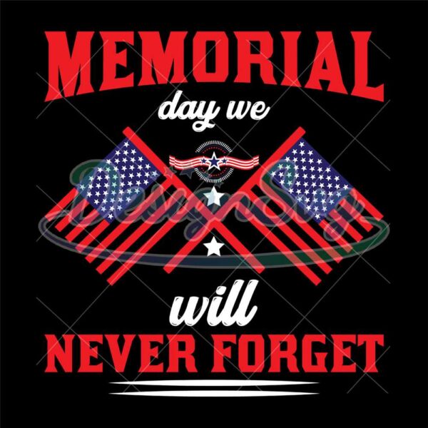 memorial-day-we-will-never-forget-svg