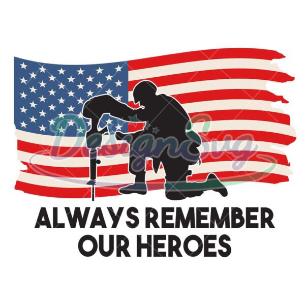 Always Remember Our Heroes SVG PNG