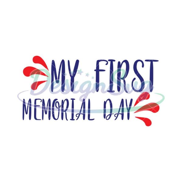 My First Memorial Day Printable Saying SVG
