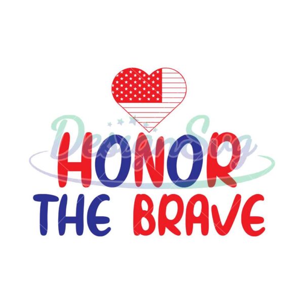 Honor The Brave America Memorial Day SVG