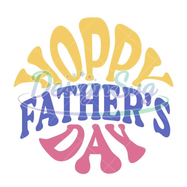 Hoppy Father Day SVG File For Cricut