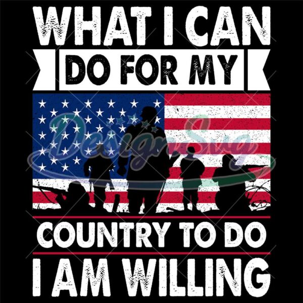 What I Can Do For My Country To Do I Am Willing SVG