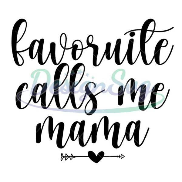 favorite-calls-me-mama-svg
