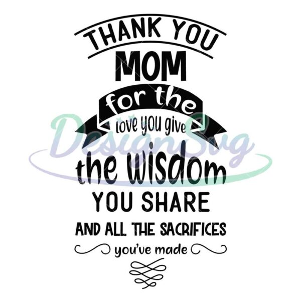 thank-you-mom-for-all-the-sacrifices-youve-made-svg