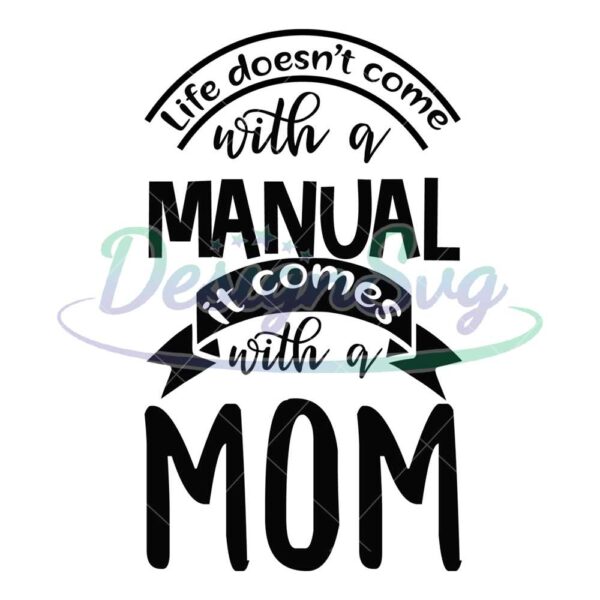 life-comes-with-a-mom-svg