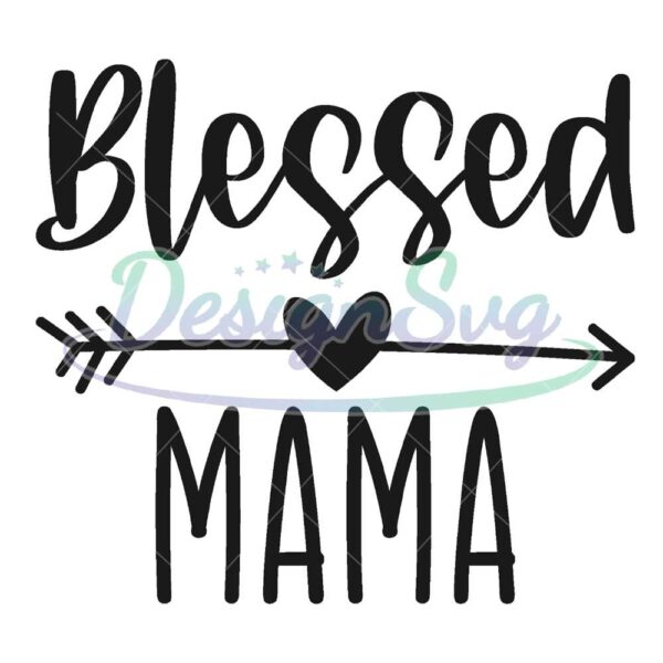blessed-mama-arrow-heart-svg-file