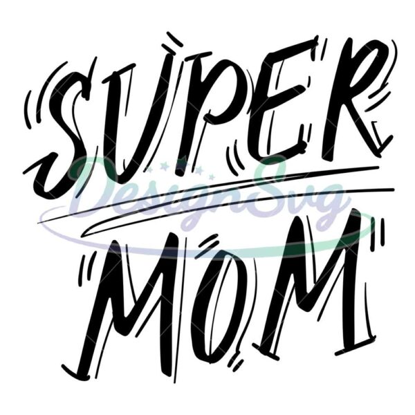 super-mom-handwritten-svg