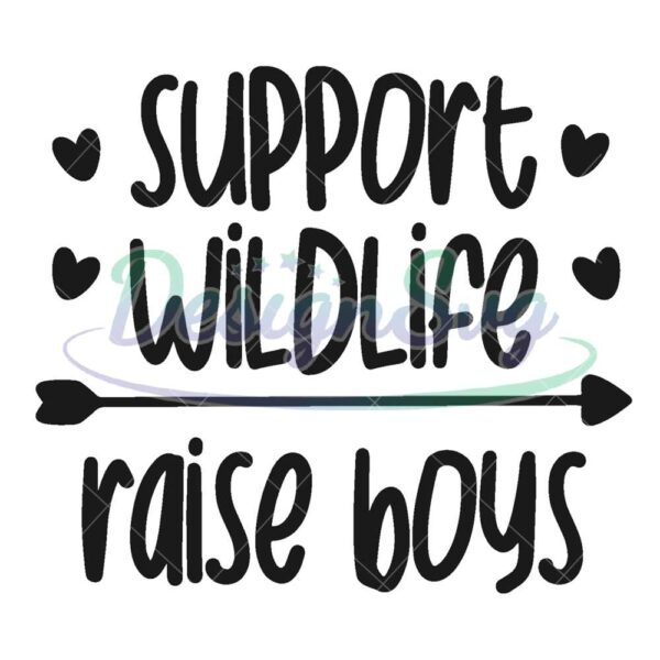 support-wildlife-raise-boys-svg