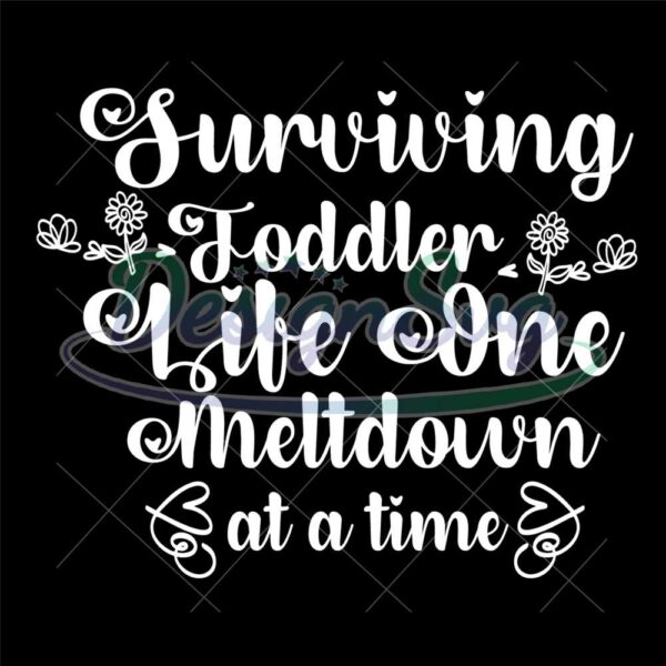 surviving-toddler-life-one-meltdown-at-a-time-svg