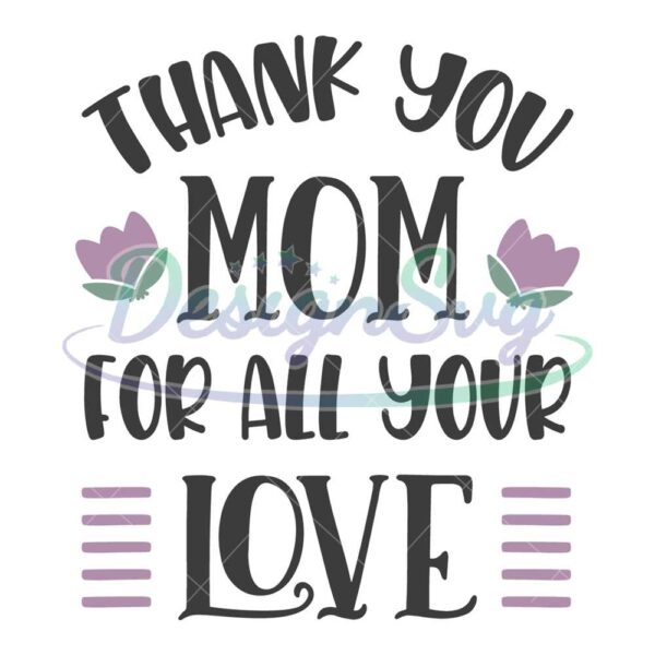 thank-you-mom-for-all-your-love-svg