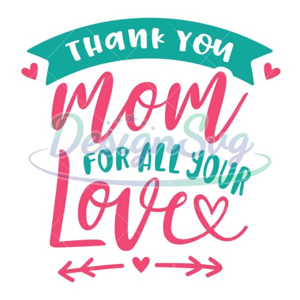 thank-you-mom-for-all-your-love-arrow-svg