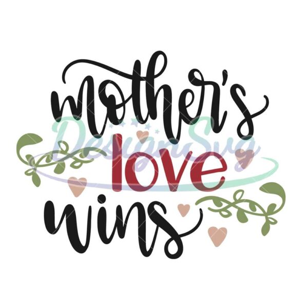 mothers-love-wins-svg
