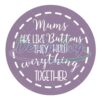 mums-are-like-buttons-they-hold-everything-svg