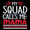my-squad-calls-me-mama-svg