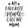 my-favorite-people-call-me-mom-svg