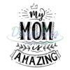 my-mom-is-amazing-svg