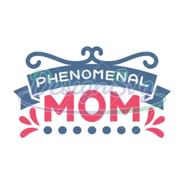 phenomenal-mom-cricut-svg-file
