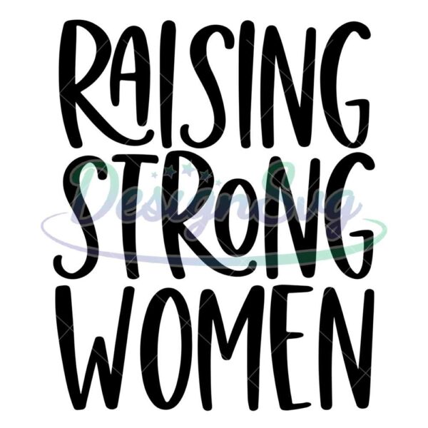 rasing-strong-women-quotes-svg