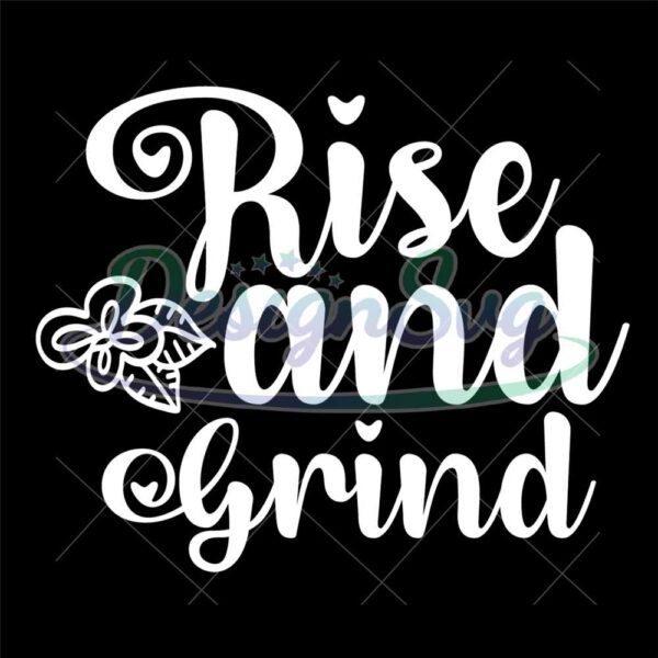 rise-and-grind-mother-day-svg