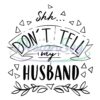 shh-dont-tell-my-husband-svg