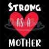 strong-as-a-mother-heart-svg