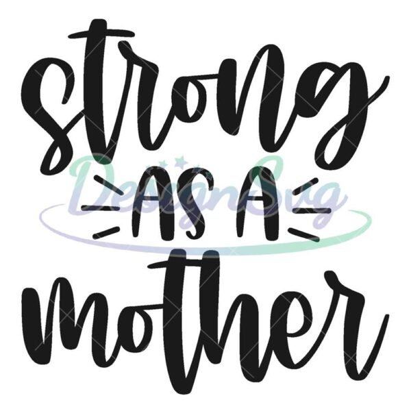 strong-as-a-mother-svg-file