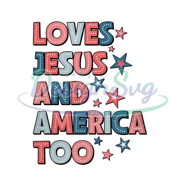 Loves Jesus And America Too Png