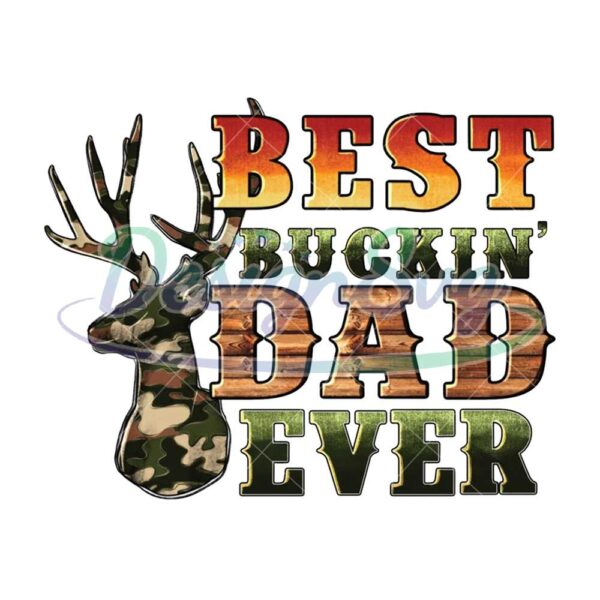 Best Buckin Dad Png Sublimation