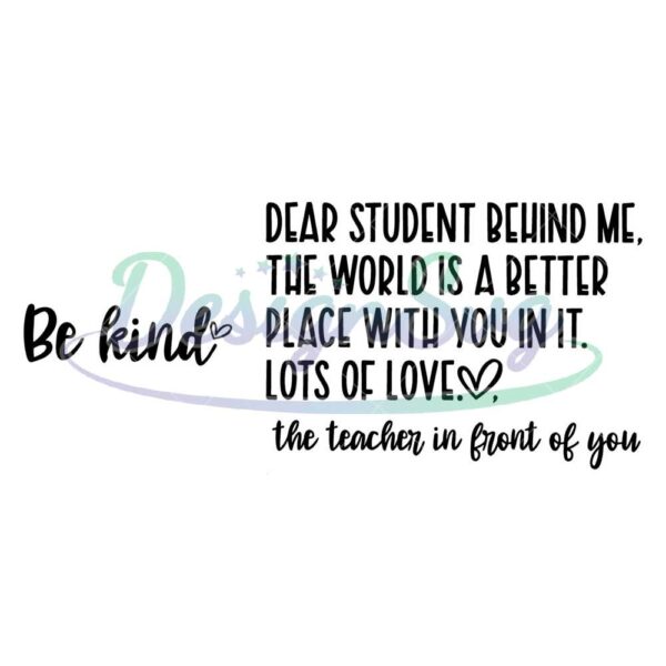 dear-student-behind-me-svg-person-behind-me-png-be-kind-svg-teacher-svg-cricut-cut-file-and-sublimation