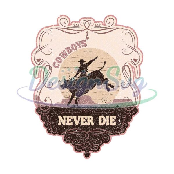 cowboys-never-die-western-rodeo-png