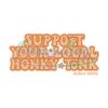 support-your-local-honky-tonk-hippie-western-png