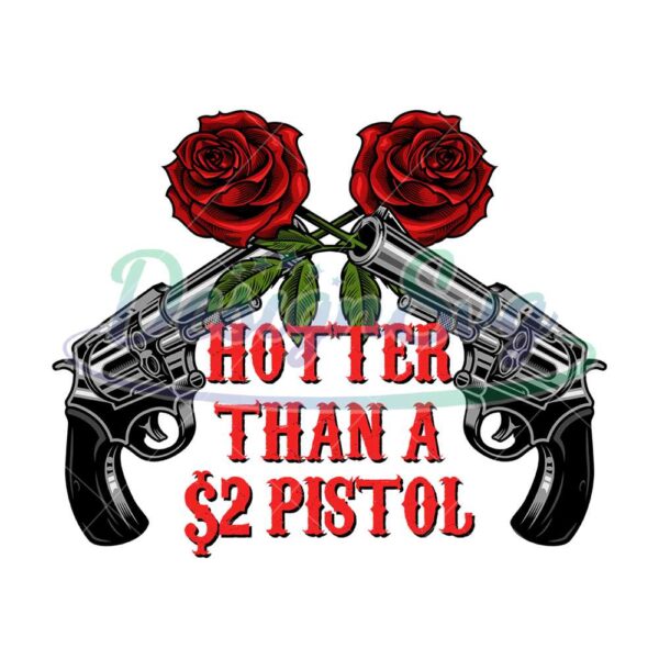 hotter-than-a-2-dollars-pistol-png