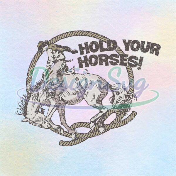 hold-your-horses-cowboy-western-design-png