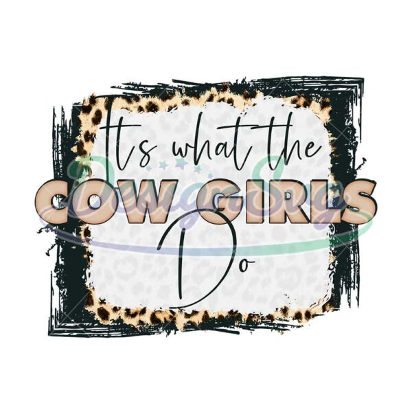 its-what-the-cowgirls-do-leopard-print-png