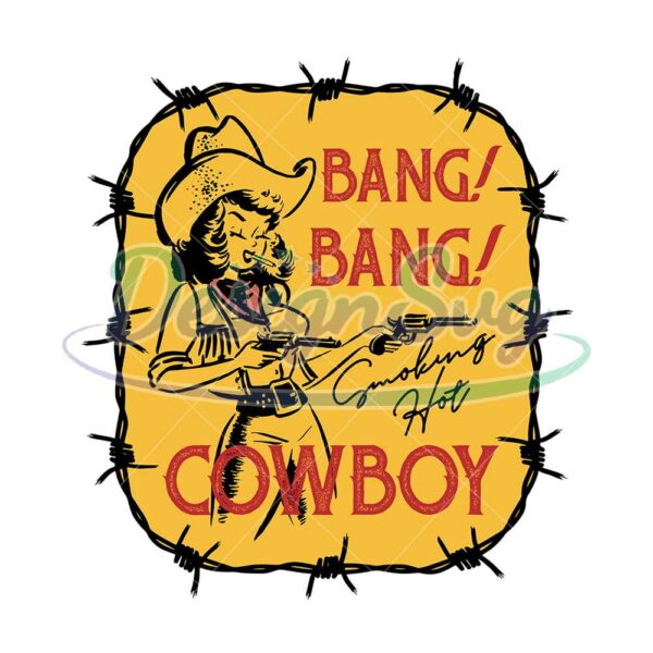 bang-bang-smoking-hot-cowboy-cowgirl-design-png