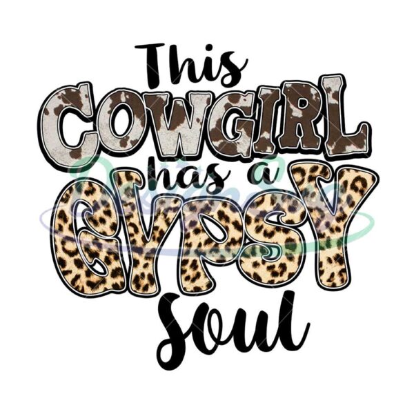 this-cowgirl-has-a-gipsy-soul-png