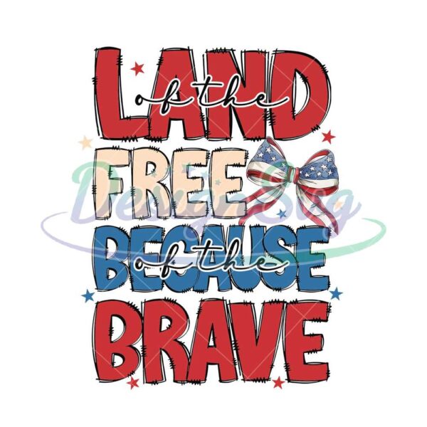 Land Of The Free Because Of The Brave Png