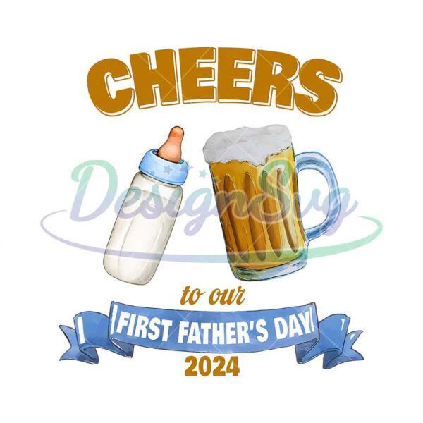 Cheers To Our First Father's Day 2024 Png